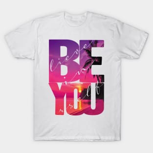 Believe In Yourself Quote T-Shirt